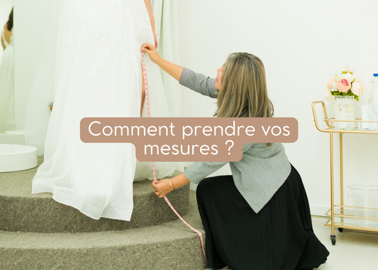 Comment bien prendre vos mesures pour une robe de mariée sur mesure ?