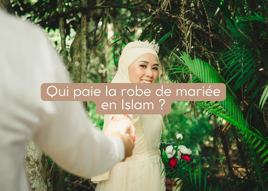 Qui Paie la Robe de Mariée en Islam : Traditions et Pratiques Nuptiales
